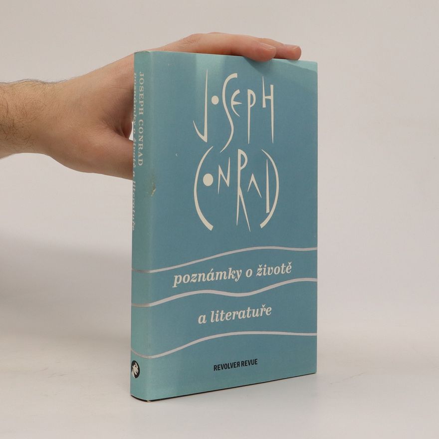 Joseph Conrad Poznámky o životě a literatuře
