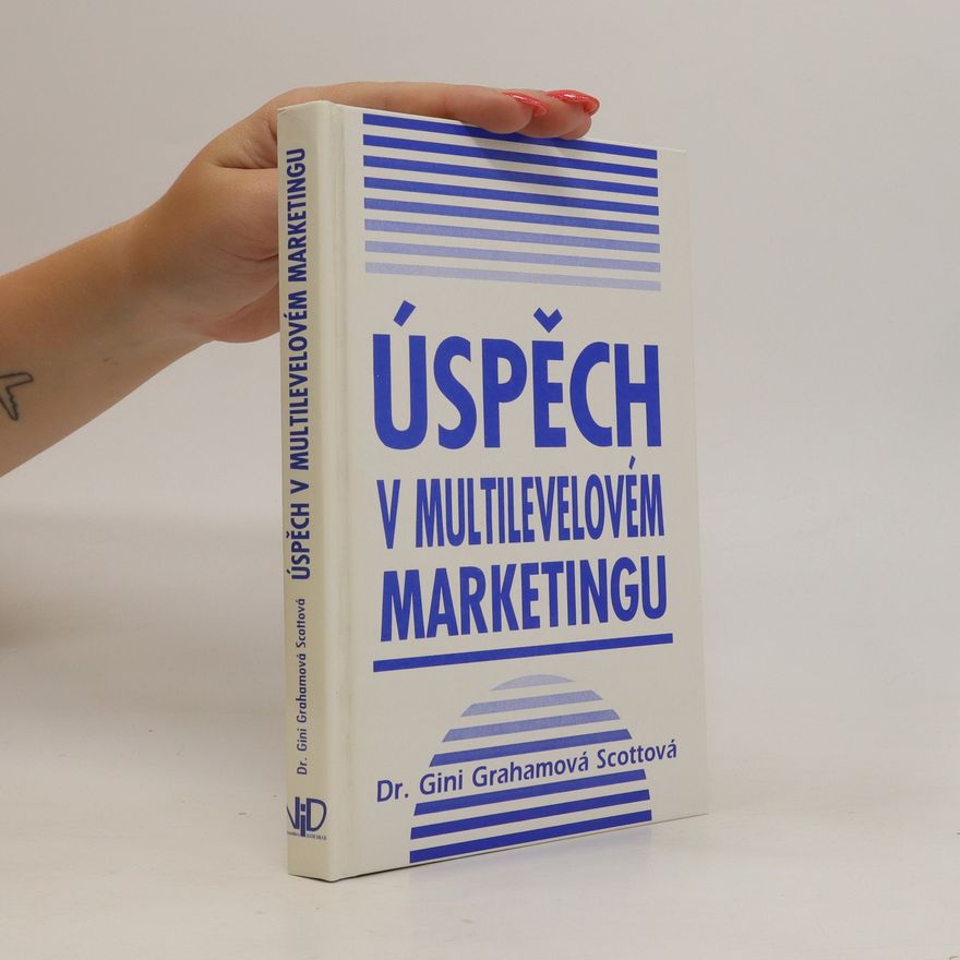 Gini Graham Scott Úspěch v multilevelovém marketingu