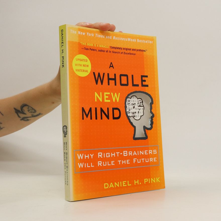 Daniel H. Pink A Whole New Mind