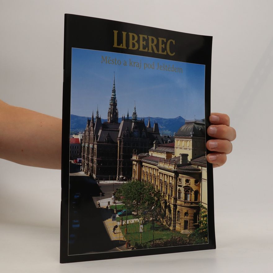 Autorenkollektiv Liberec: Město a kraj pod Ještědem