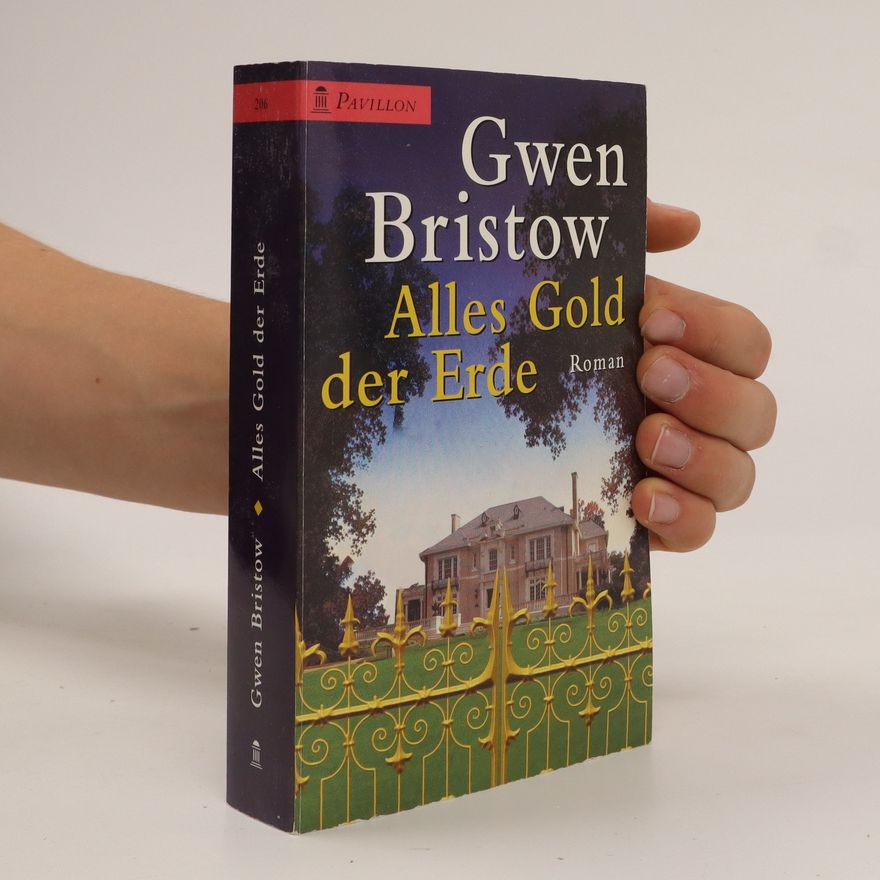 Gwen Bristow Alles Gold der Erde
