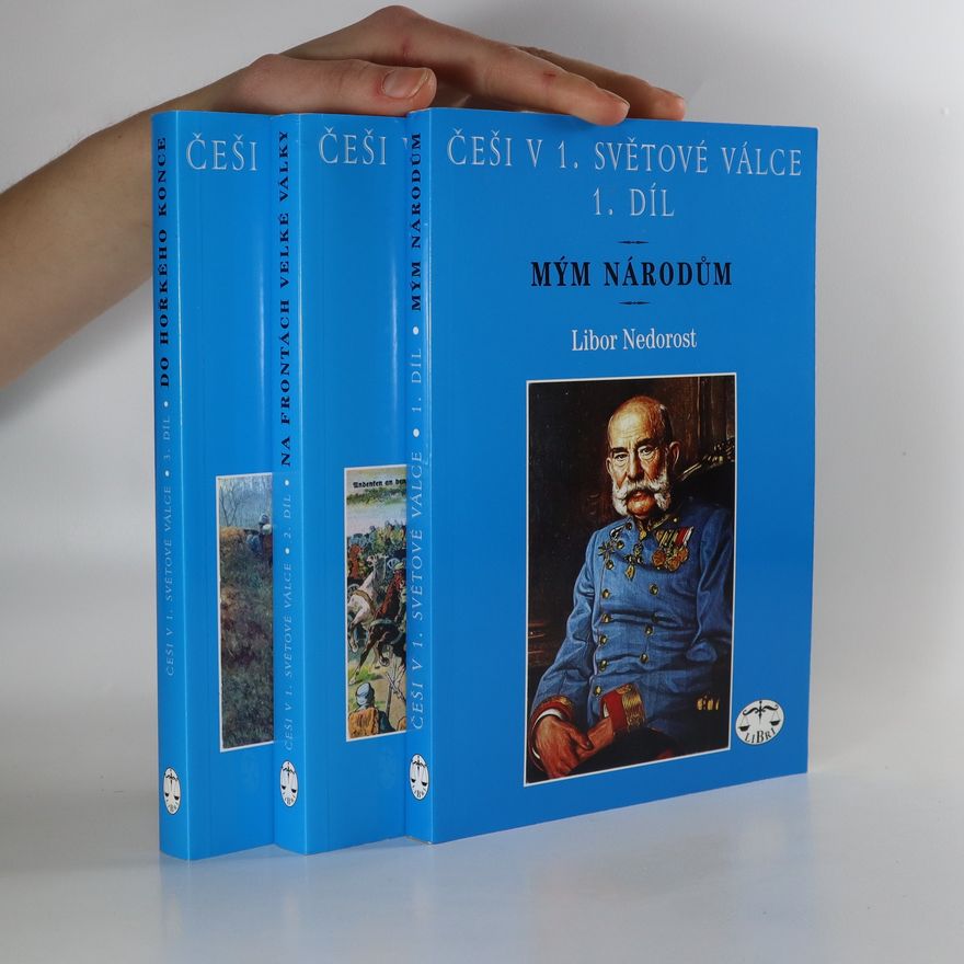 Libor Nedorost Češi v 1. světové válce 1-3
