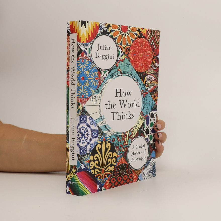 Julian Baggini How the World Thinks