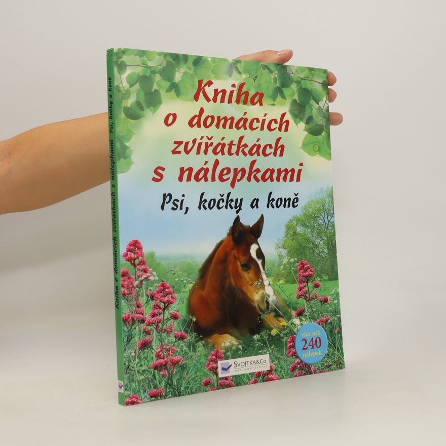 Kolektív autorov Kniha o domácích zvířátkách s nálepkami - Psi, kočky a koně