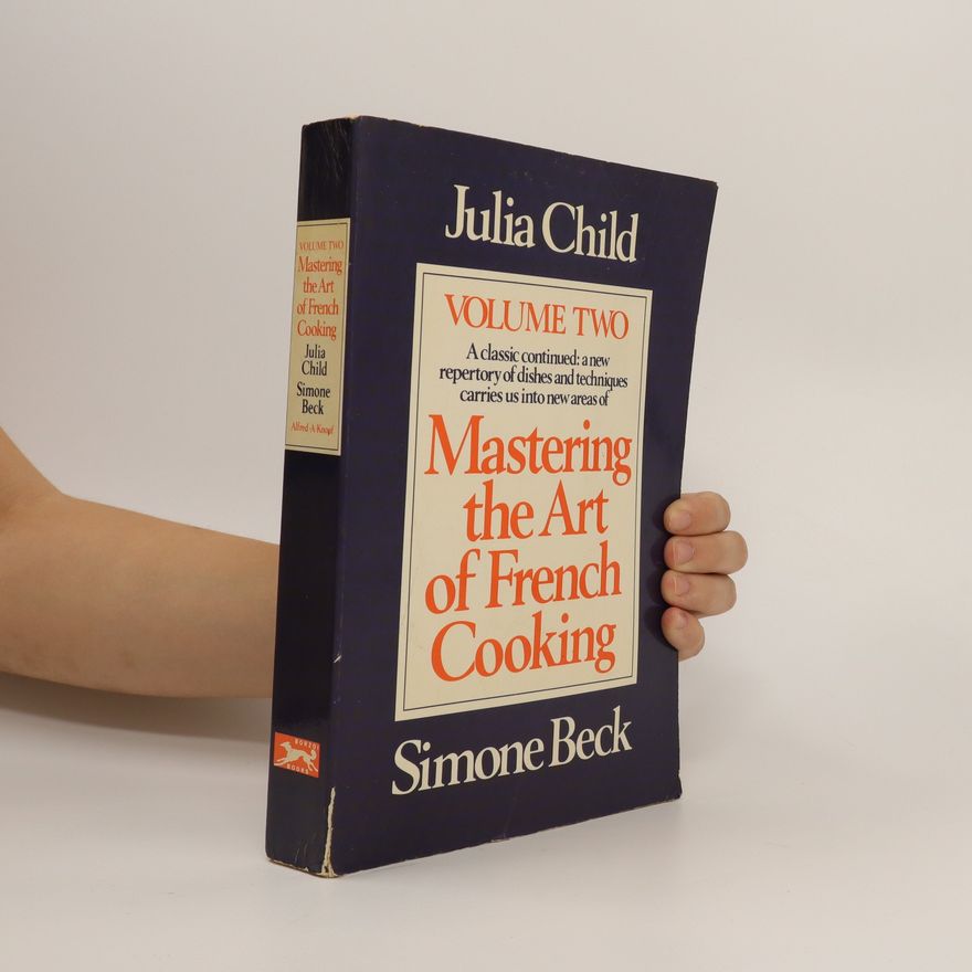 Simone Beck Mastering the Art of French Cooking. Volume 2