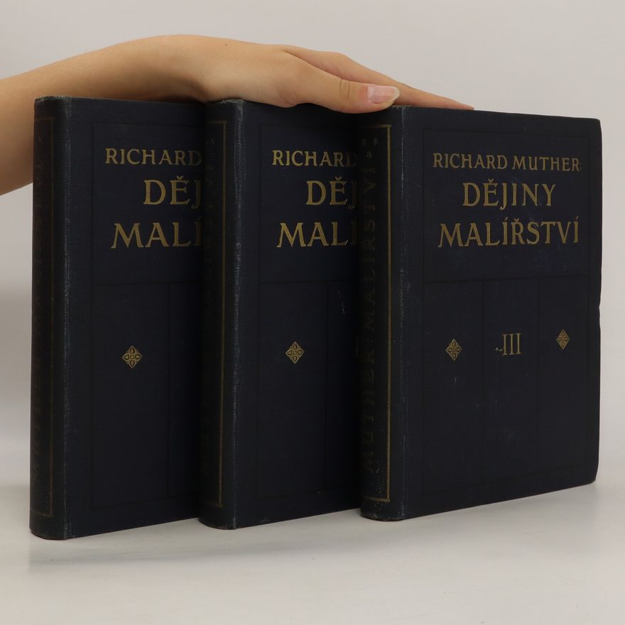 Richard Muther Dějiny malířství I.-III.díl