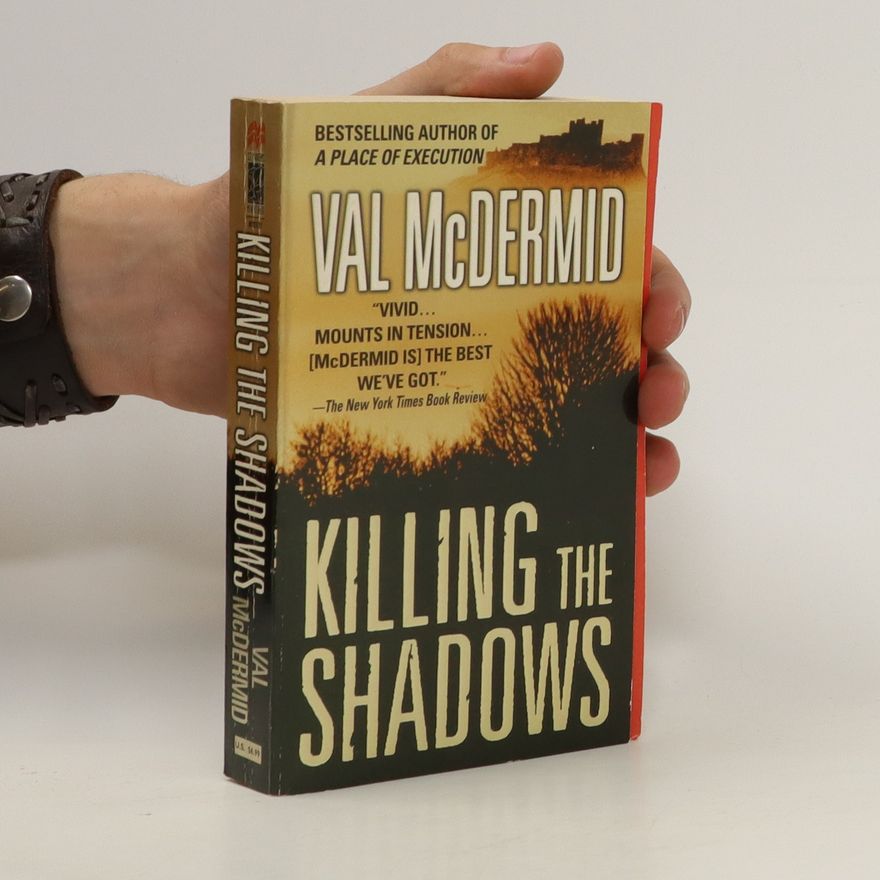 Val McDermid Killing the Shadows