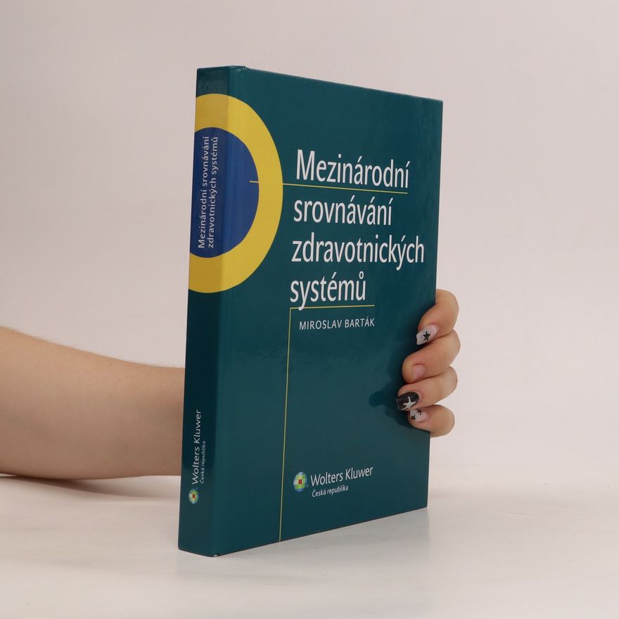 Miroslav Barták Mezinárodní srovnávání zdravotnických systémů