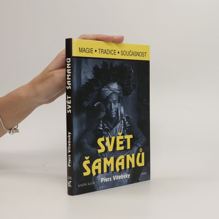 Piers Vitebsky Svět šamanů