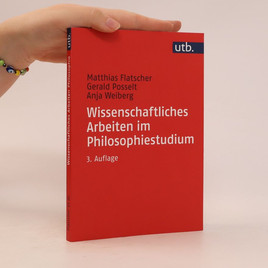 Matthias Flatscher Wissenschaftliches Arbeiten im Philosophiestudium