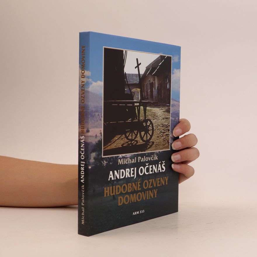 Michal Palovčík Andrej Očenáš. Hudobné ozveny domoviny.