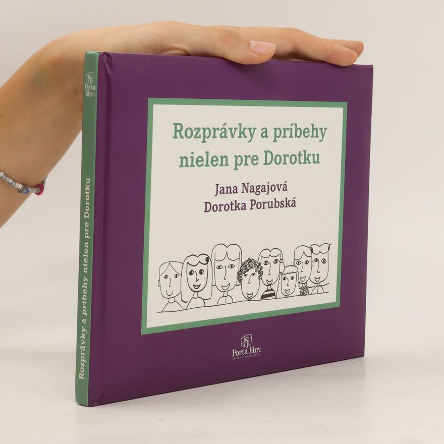 Dorotka Porubská Rozprávky a príbehy nielen pre Dorotku