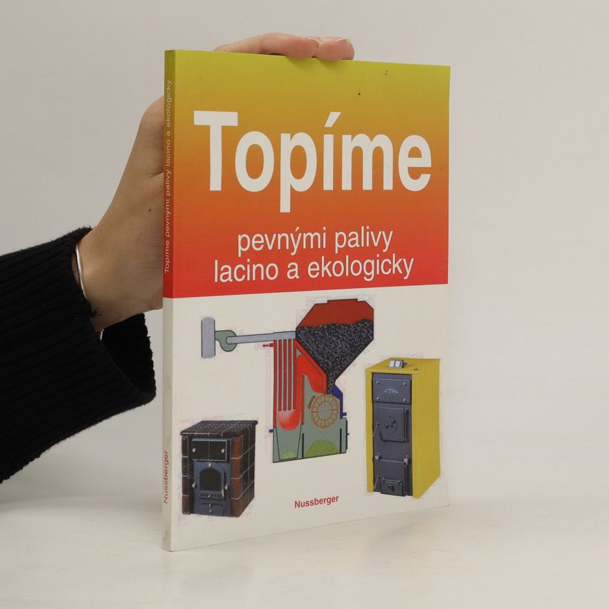 Jiří Nussberger Topíme pevnými palivy lacino a ekologicky