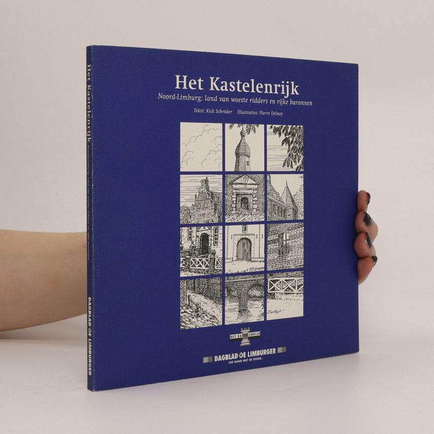 Laur Crouzen Het Kastelenrijk. Westelijke Mijnstreek rijk aan kastelen