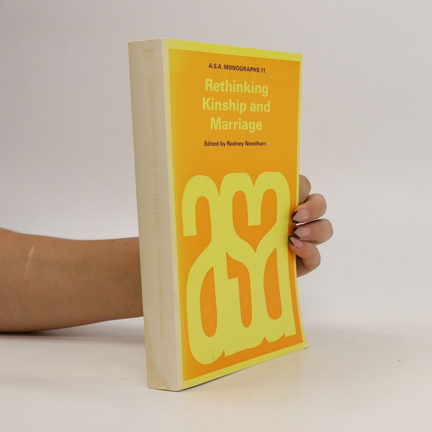 Rodney Needham Rethinking Kinship and Marriage