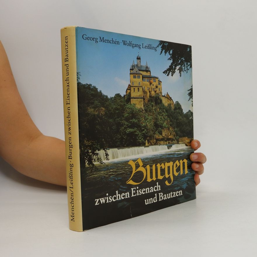 Georg Menchén Burgen zwischen Eisenach und Bautzen