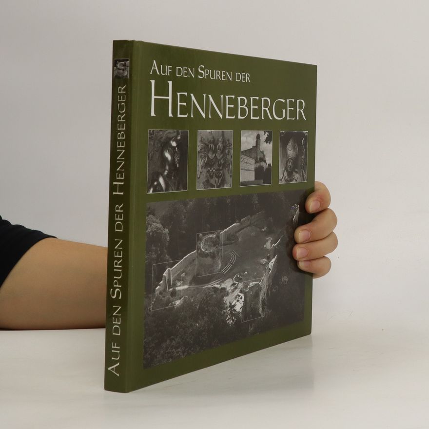 Thomas Schultz-Wittner Auf den Spuren der Henneberger