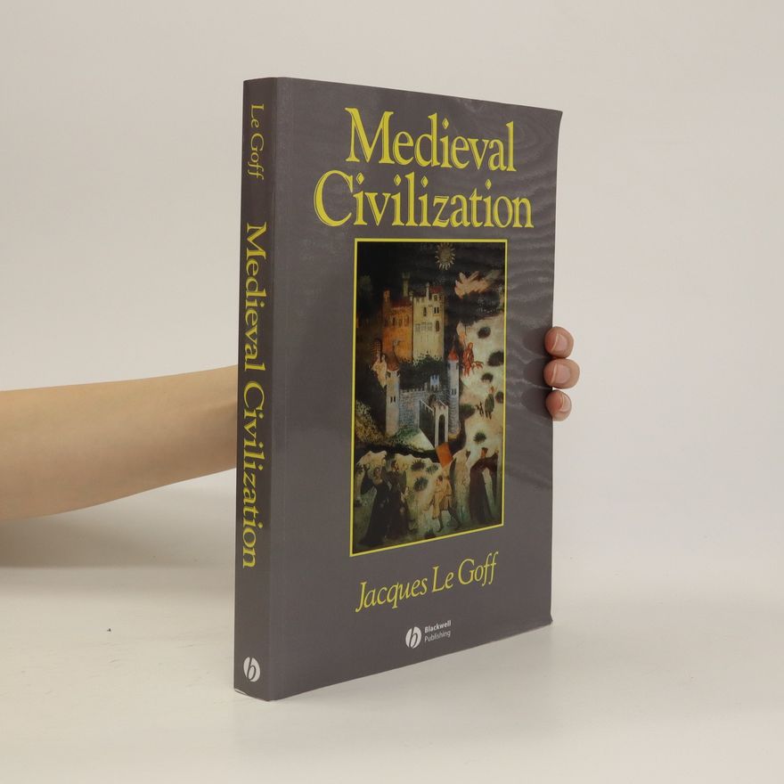 Jacques Le Goff Medieval Civilization