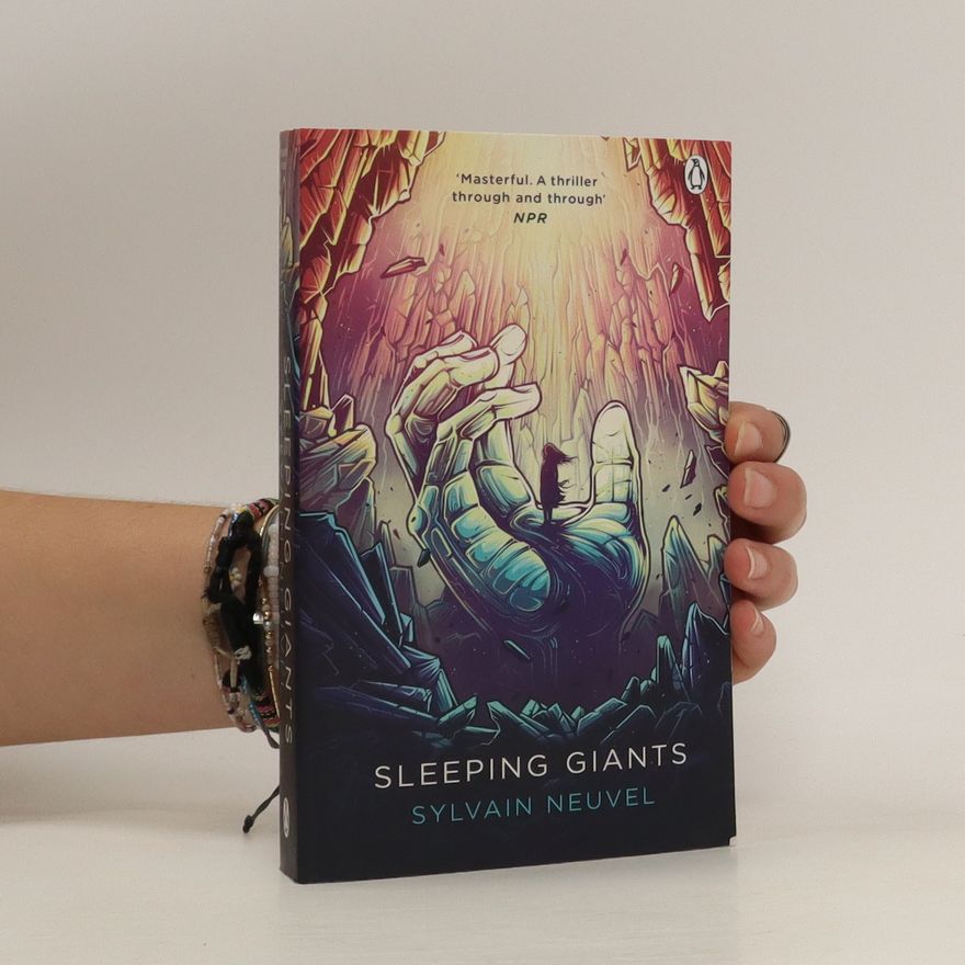 Sylvain Neuvel Sleeping Giants