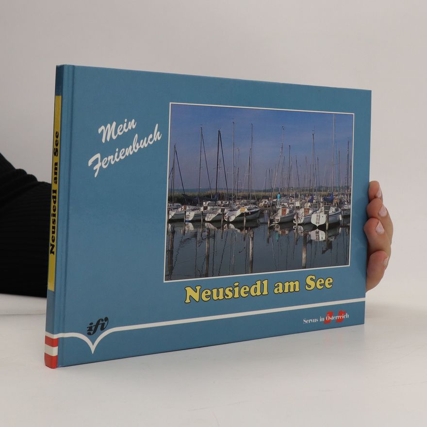 Autorenkollektiv Neusiedl am See. Servus in Österreich