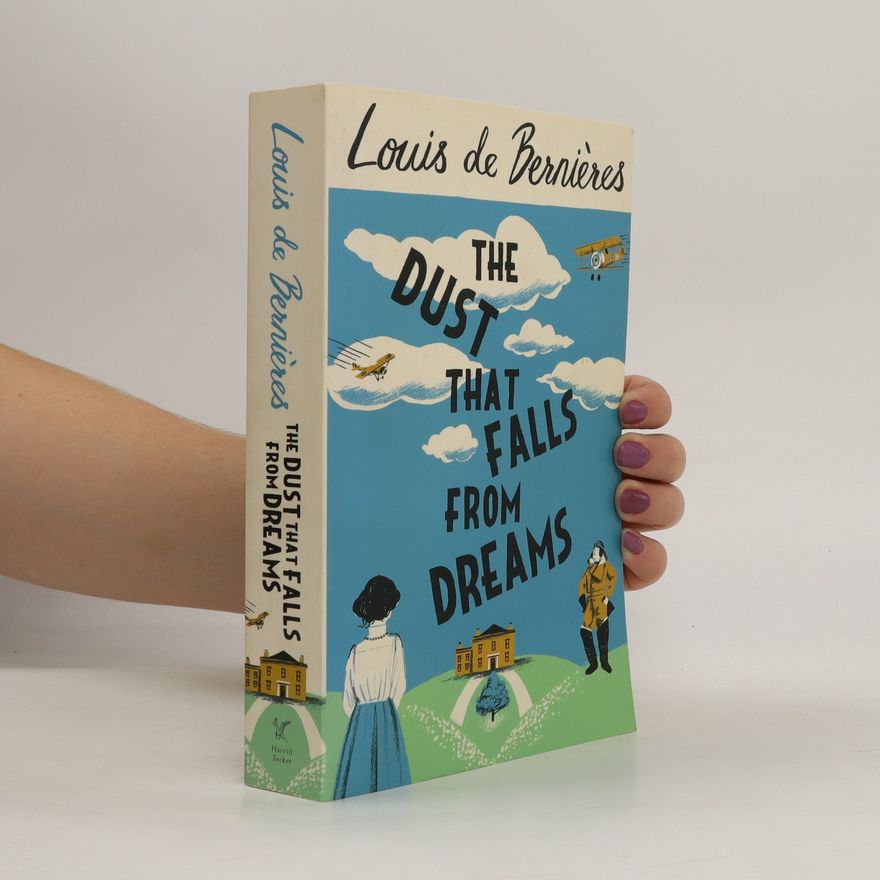 Louis de Bernières The Dust That Falls from Dreams