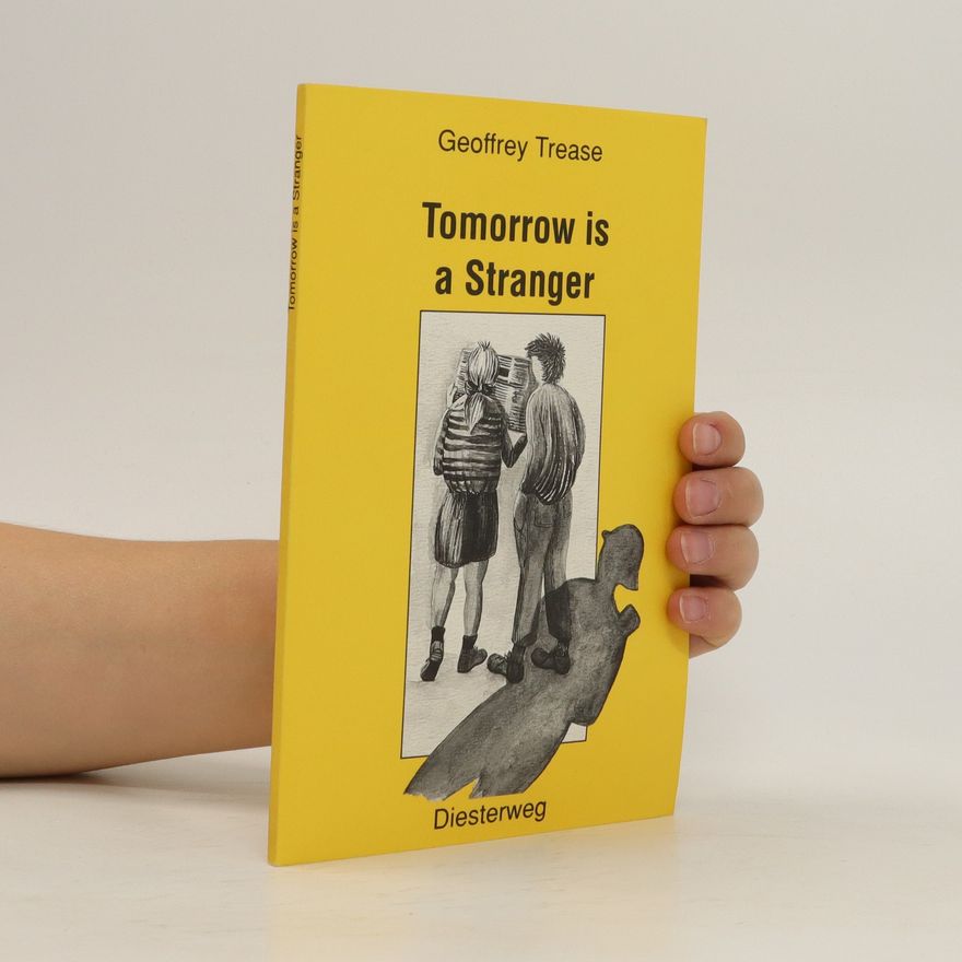 Geoffrey Trease Tomorrow Is a Stranger