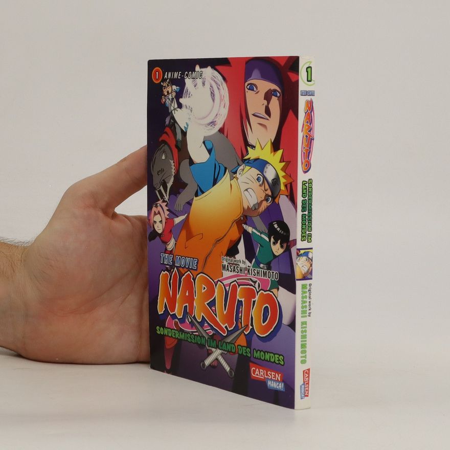 Masashi Kishimoto The movie Naruto - Sondermission im Land des Mondes