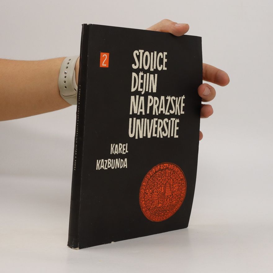 Karel Kazbunda Stolice dějin na pražské universitě. Část 2