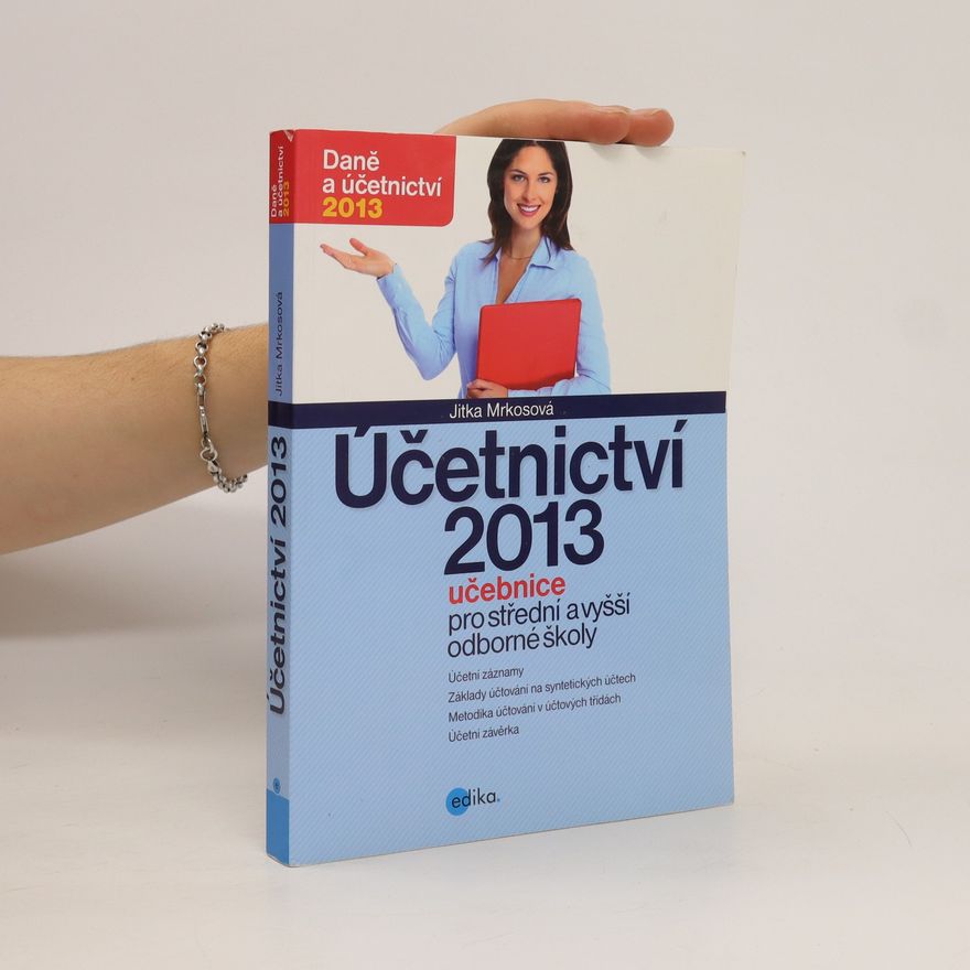 Jitka Mrkosová Účetnictví 2013. Učebnice pro SŠ a VOŠ