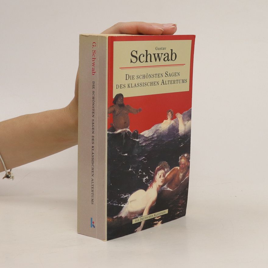 Gustav Schwab Die schönsten Sagen des klassischen Altertums