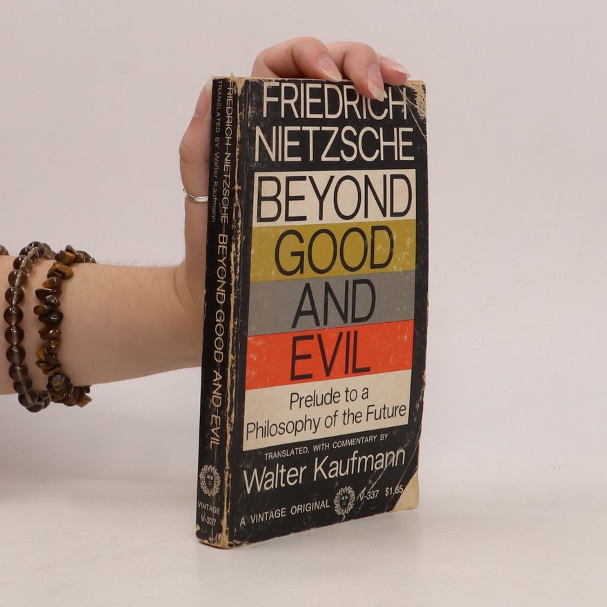 Friedrich Nietzsche Beyond Good and Evil