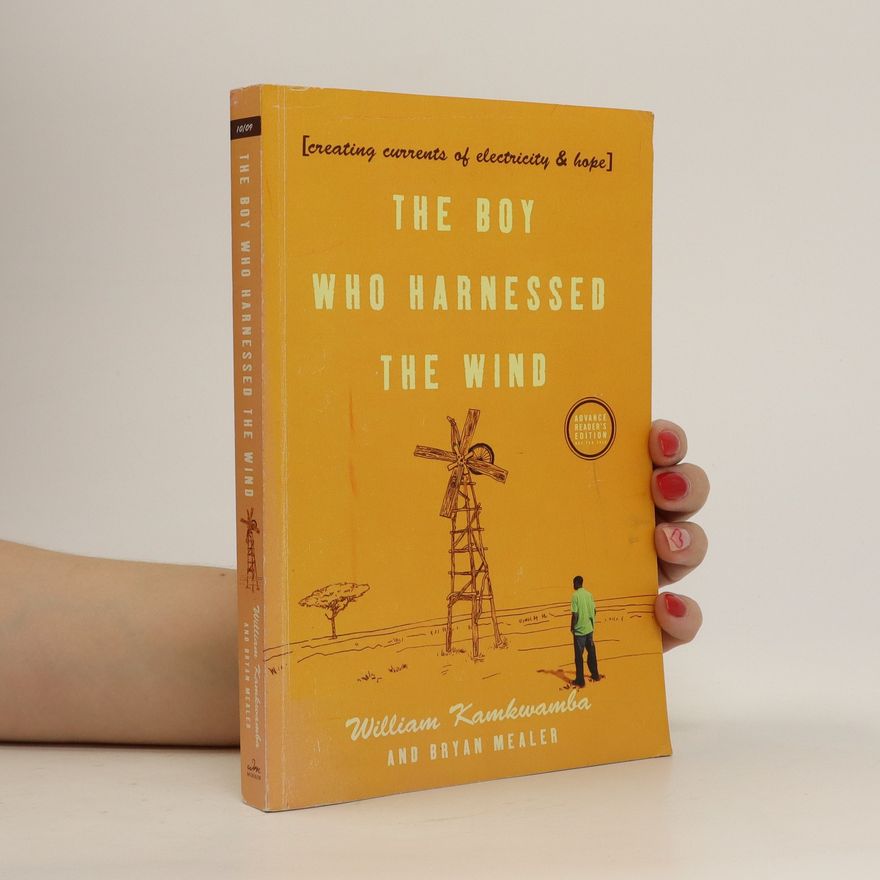 William Kamkwamba The Boy Who Harnessed the Wind