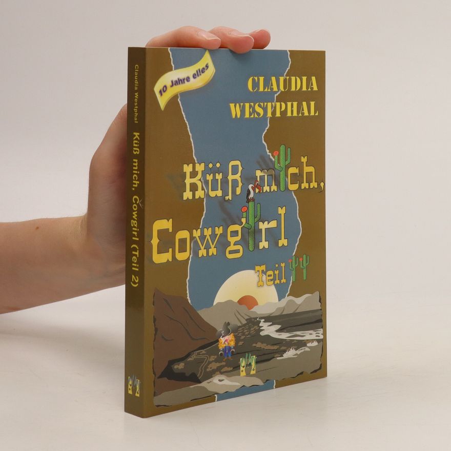 Claudia Westphal Küß mich, Cowgirl!