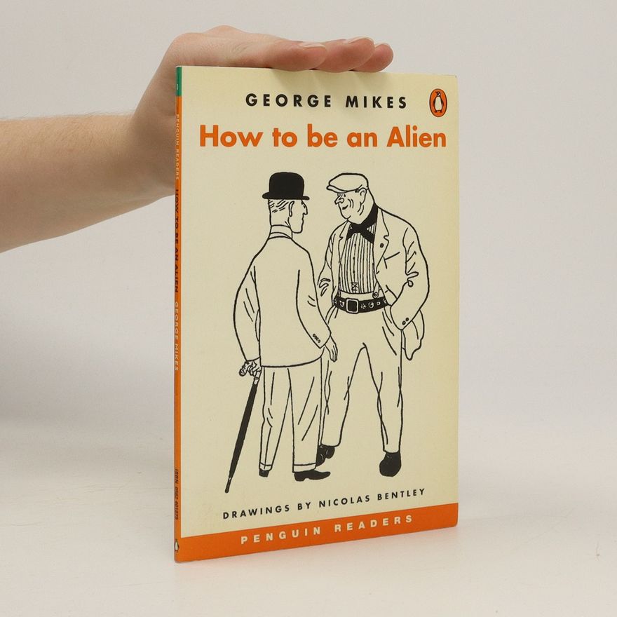 George Mikes How to be an Alien