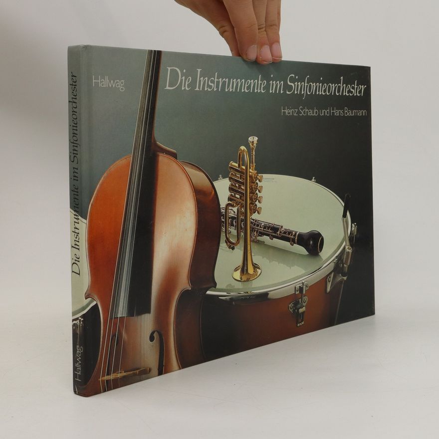 Heinz Schaub Die Instrumente im Sinfonieorchester