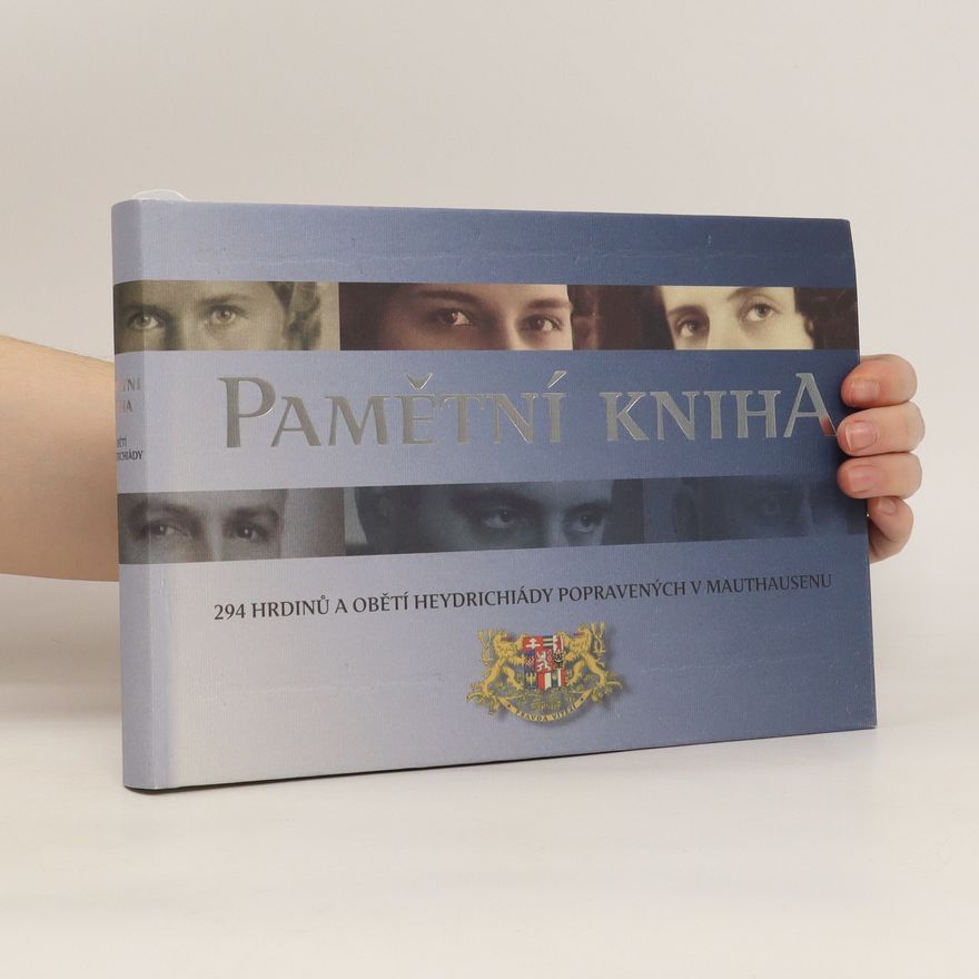 Jaroslav Čvančara Pamětní kniha: 294 hrdinů a obětí heydrichiády popravených v Mauthausenu