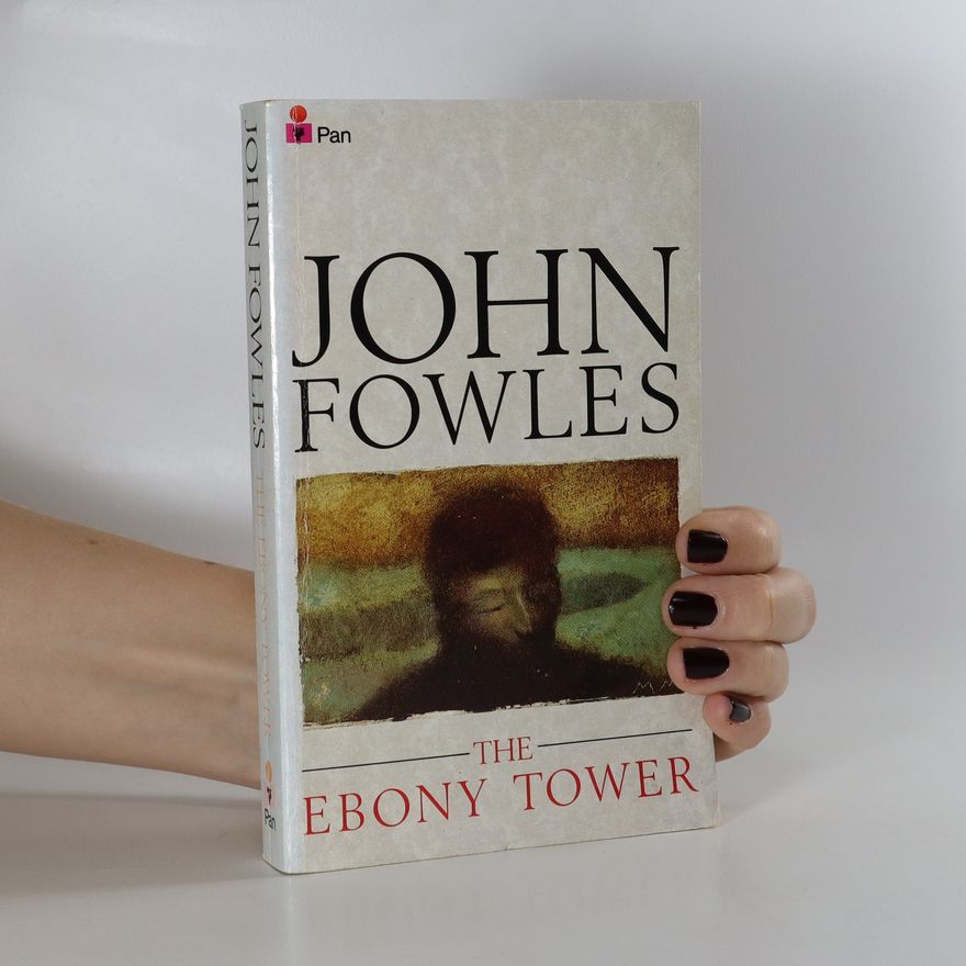 John Fowles The Ebony Tower