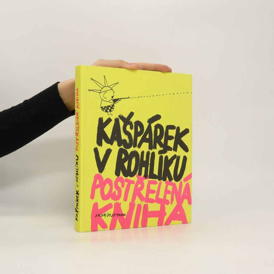 Kolektív autorov Kašpárek v rohlíku. Postřelená kniha + Noty