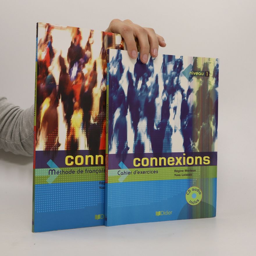 Yves Loiseau Connexions. Cahier d´exercices + Méthode de français I.