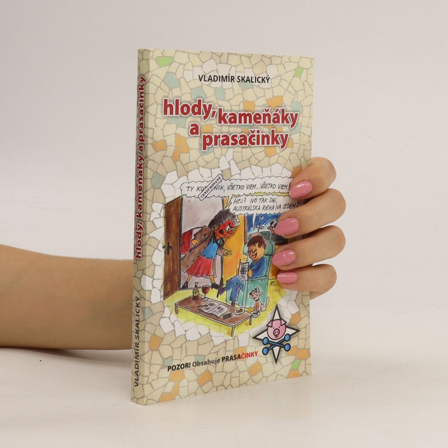 Vladimír Skalický Hlody, kameňáky a prasačinky