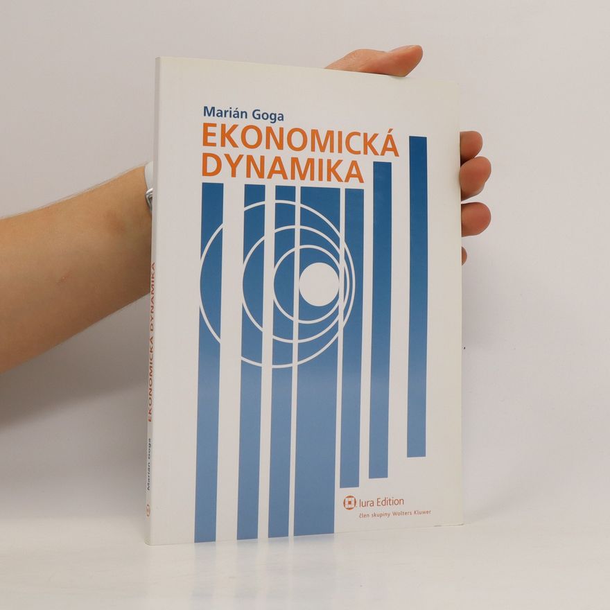 Marián Goga Ekonomická dynamika