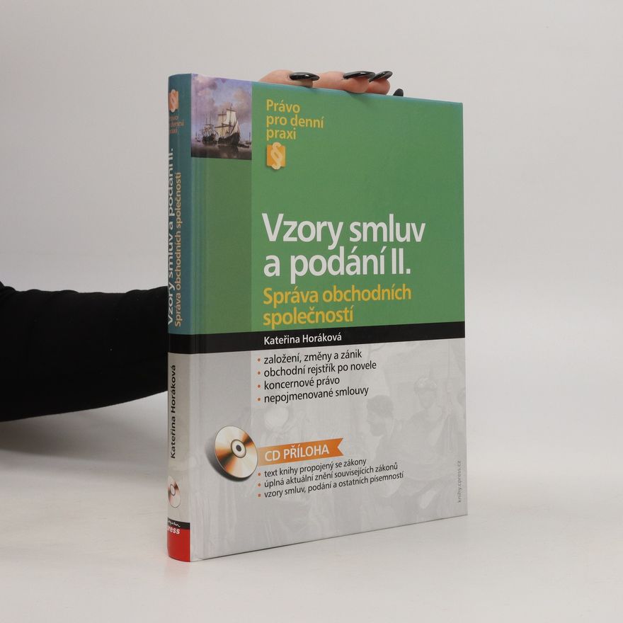 Kateřina Horáková Vzory smluv a podání II. : správa obchodních společností