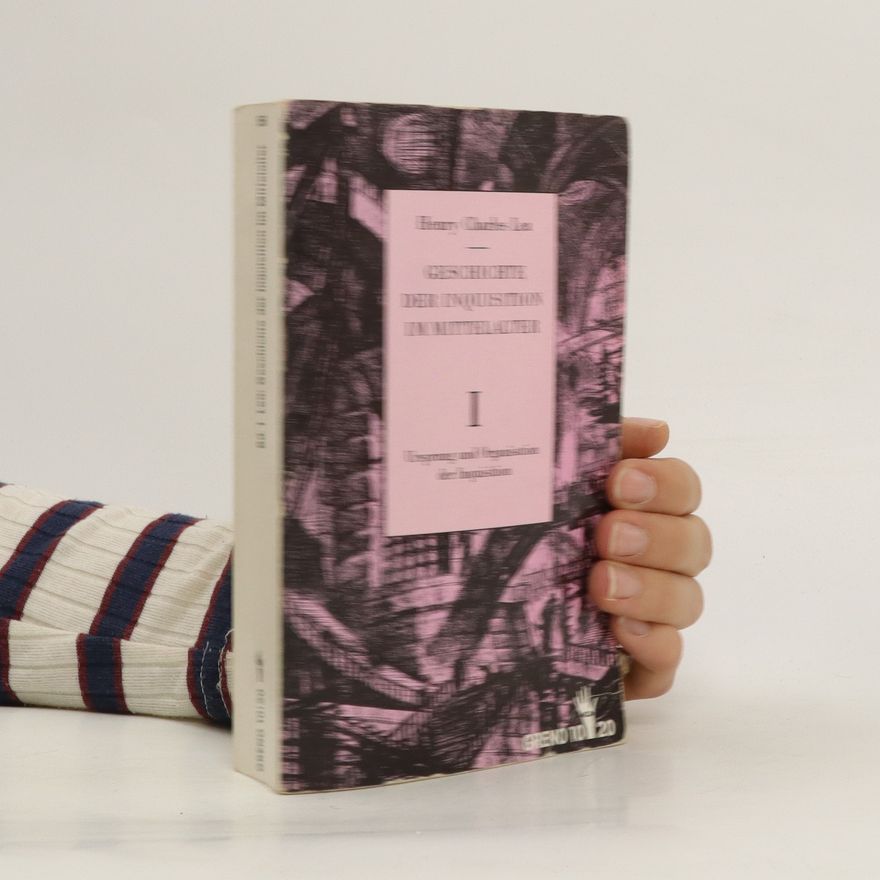 Henry Charles Lea Geschichte der Inquisition im Mittelalter 1