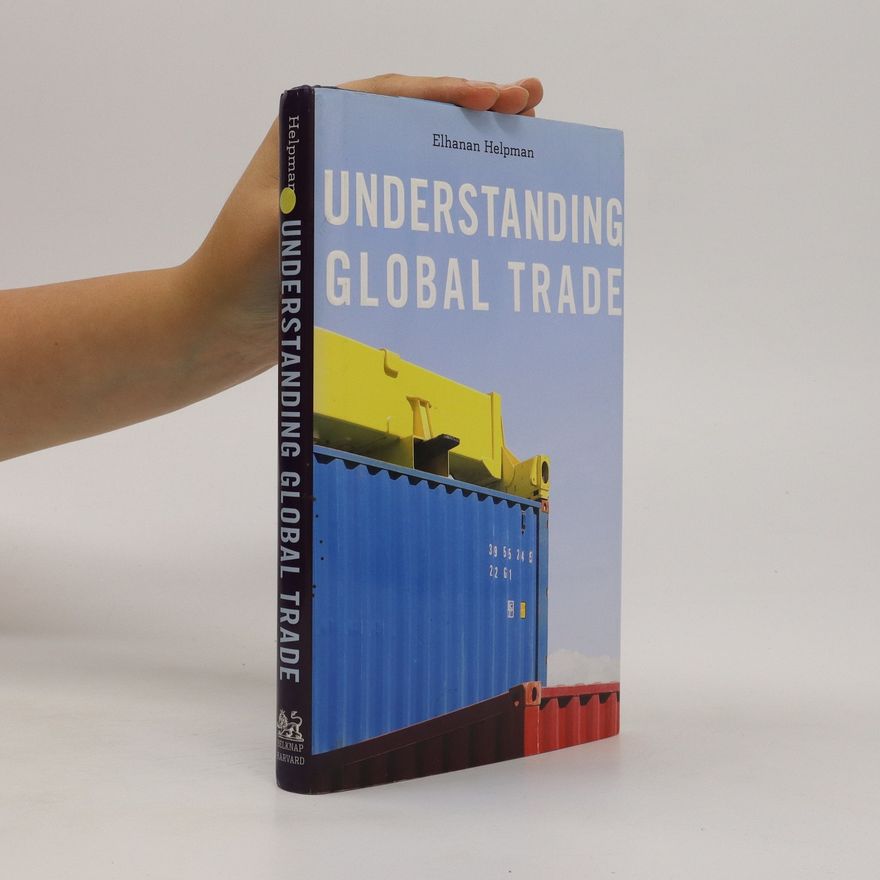 Elhanan Helpman Understanding Global Trade