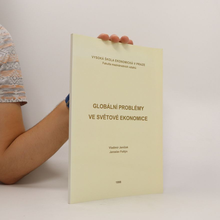 Jaroslav Foltýn Globální problémy ve světové ekonomice