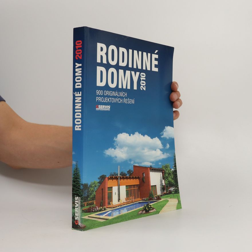 Various authors Rodinné domy 2010. 900 originálních projektových řešení.