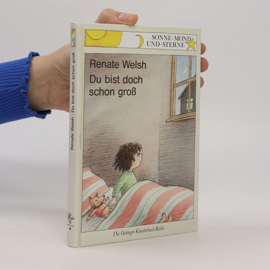 Renate Welsh Du bist doch schon groß