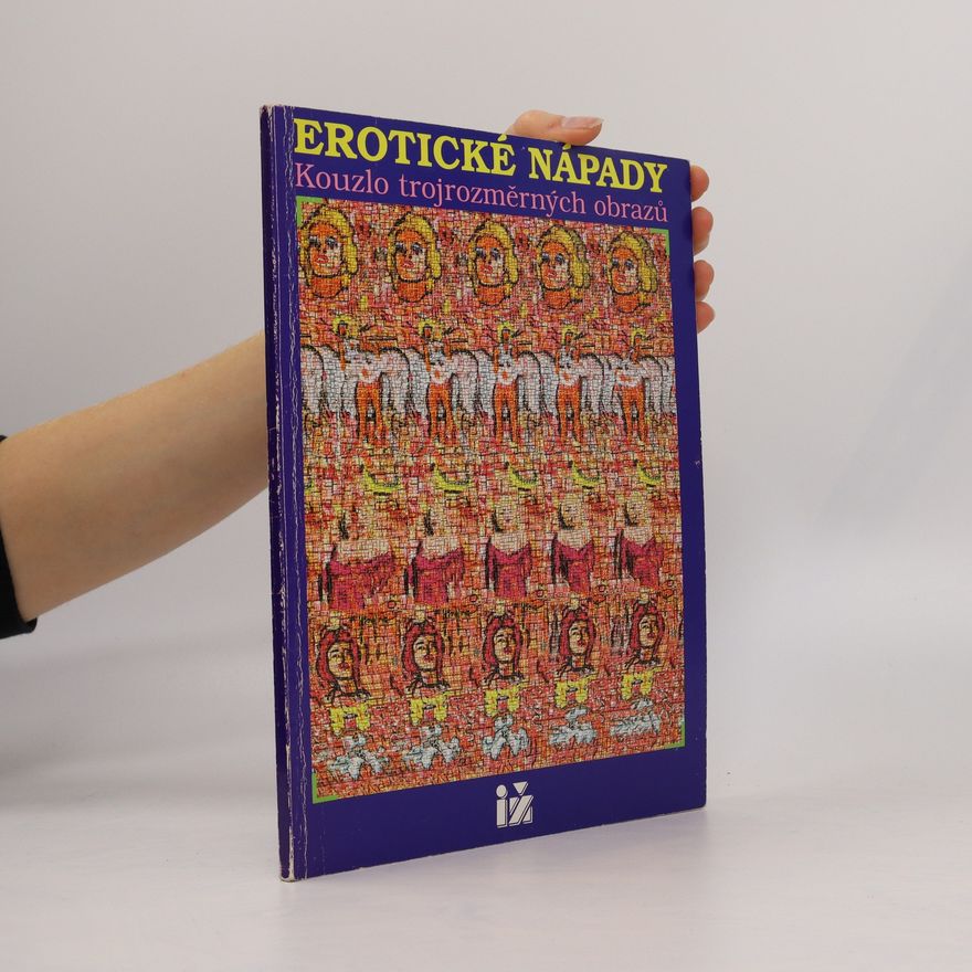 Jan Šilha Erotické nápady. Kouzlo trojrozměrných obrazů