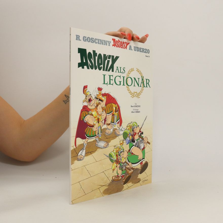 Albert Uderzo Asterix als Leginonär. Band 10