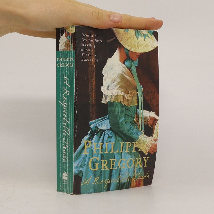 Philippa Gregory A Respectable Trade